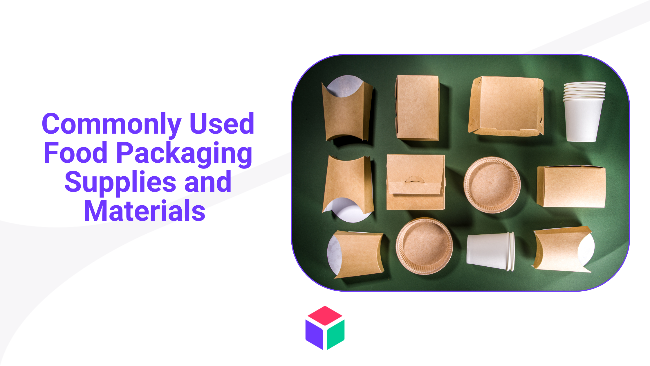 Types of Cardboard Food Packaging Supplies and Materials